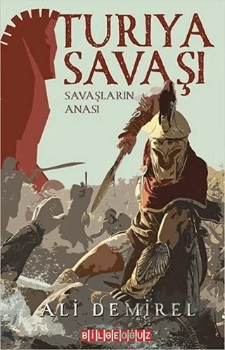 Turiya Savaşı - Savaşların Anası – Ali Demirel – Bilgeoğuz Yayınları kitap kapağı