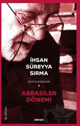 Abbasiler Dönemi – İhsan Süreyya Sırma – Beyan Yayınları kitap kapağı