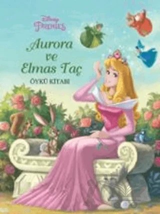 Disney Prenses Aurora ve Elmas Taç Öykü Kitabı – Kolektif – Doğan Egmont Yayıncılık kitap kapağı