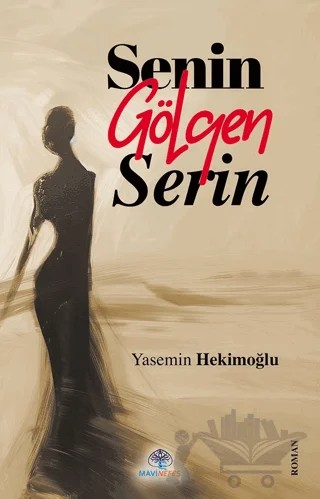 Senin Gölgen Serin – Yasemin Hekimoğlu – Mavi Nefes Yayınları kitap kapağı