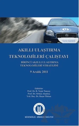 Akıllı Ulaştırma Teknolojileri Çalıştayı – Başar Özkan, Nejat Tuncay, Orhan Alankuş – Okan Üniversitesi Kitapları kitap kapağı