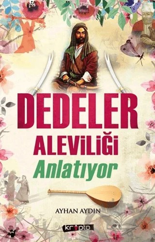 Dedeler Aleviliği Anlatıyor – Ayhan Aydın – Kripto Basım Yayın kitap kapağı
