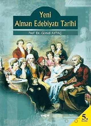 Yeni Alman Edebiyatı Tarihi – Gürsel Aytaç – Akçağ Yayınları kitap kapağı