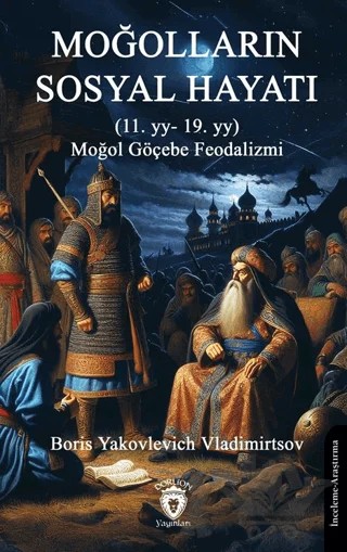 Moğolların Sosyal Hayatı – Boris Yakovlevich Vladimirtsov – Dorlion Yayınları kitap kapağı
