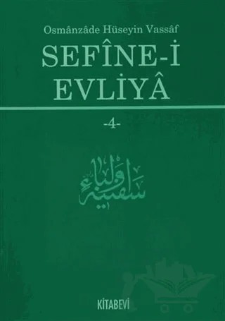 Sefine-i Evliya 4 – Ali Yılmaz, Mehmet Akkuş, Osmanzade Hüseyin Vassaf – Kitabevi Yayınları kitap kapağı