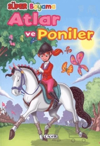 Atlar ve Poniler 1 – Kolektif – Çiçek Yayıncılık kitap kapağı