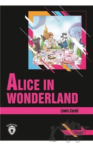 Alice In Wonderland Stage 1(İngilizce Hikaye) – Lewis Carroll – Dorlion Yayınları kitap kapağı