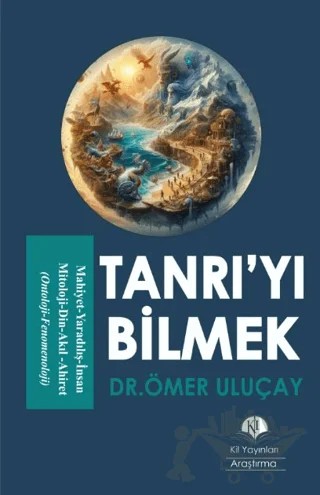 Tanrı'yı Bilmek – Ömer Uluçay – Kil Yayınları kitap kapağı