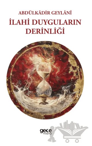 İlahi Duyguların Derinliği – Abdülkadir Geylani – Gece Kitaplığı kitap kapağı