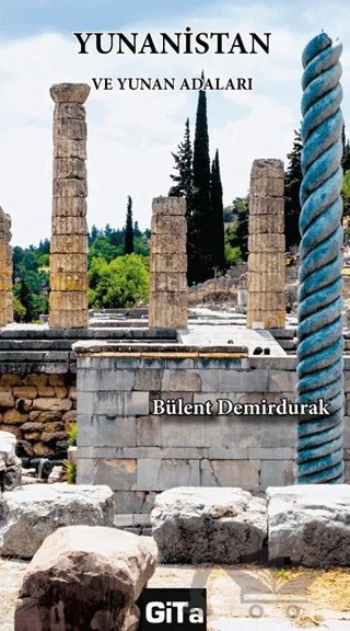 Yunanistan ve Yunan Adaları – Bülent Demirdurak – Gita Yayınları kitap kapağı