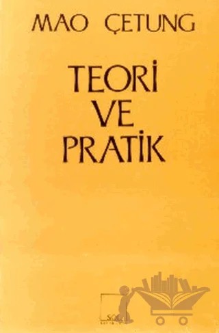 Teori ve Pratik – Mao Zedung – Sol ve Onur Yayınları kitap kapağı