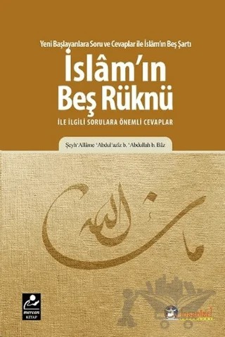 İslam'ın Beş Rüknü ile ilgili Sorulara Önemli Cevaplar – Şeyh Allame Abdulaziz b. Abdullah b. Baz – Mercan Kitap kitap kapağı