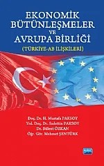 Ekonomik Bütünleşmeler ve Avrupa Birliği (Türkiye-AB İlişkileri) – H. Mustafa Paksoy - Sadettin Paksoy - Bülent Özkan - Mehmet Şentürk – Nobel Akademik Yayıncılık kitap kapağı