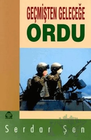 Geçmişten Geleceğe Ordu – Serdar Şen – Alan Yayıncılık kitap kapağı