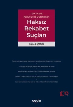 Türk Ticaret Kanunu'nda DüzenlenenHaksız Rekabet Suçları – Gökberk Atacan – Seçkin Yayıncılık kitap kapağı