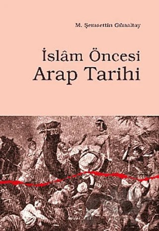 İslam Öncesi Arap Tarihi – M. Şemsettin Günaltay – Ankara Okulu Yayınları kitap kapağı