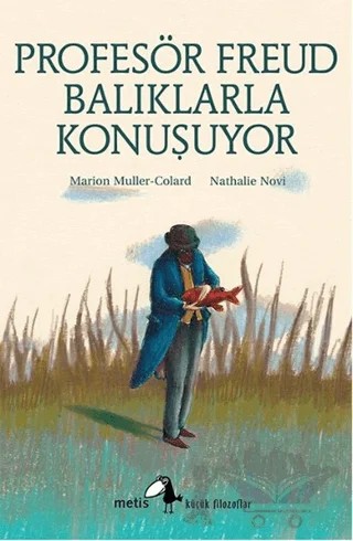 Profesör Freud Balıklarla Konuşuyor – Marion Muller-Colard – Metis Yayınları kitap kapağı