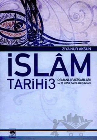İslam Tarihi 3 – Şehbenderzade Ahmed Hilmi, Ziya Nur Aksun – Ötüken Neşriyat kitap kapağı