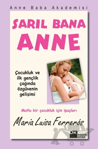 Sarıl Bana Anne – Maria Luisa Ferreros – Doğan Kitap kitap kapağı