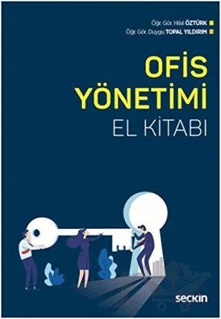 Ofis Yönetimi El Kitabı – Hilal Öztürk, Duygu Topal Yıldırım – Seçkin Yayıncılık kitap kapağı