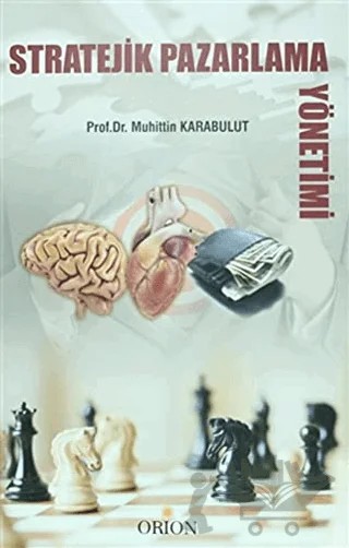 Stratejik Pazarlama Yönetimi – Muhittin Karabulut – Orion Kitabevi kitap kapağı
