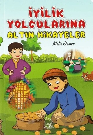 İyilik Yolcularına Altın Hikayeler – Metin Özmen – Sebe Yayınları kitap kapağı