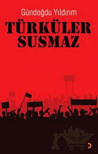 Türküler Susmaz – Gündoğdu Yıldırım – Cinius Yayınları kitap kapağı