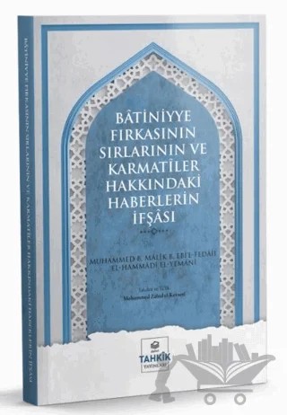 Batiniyye Fırkasının Sırlarının ve Karmatiler Hakkındaki Haberlerin İfşası – Muhammed Zahid el-Kevseri – Tahkik Yayınları kitap kapağı