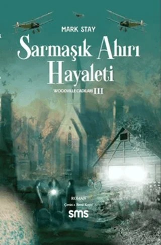 Sarmaşık Ahırı Hayaleti – Mark Stay – Sms Yayınları kitap kapağı