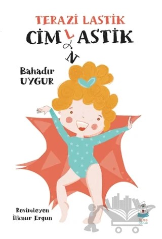 Terazi Lastik Cimlastik – Bahadır Uygur – Luna Çocuk Yayınları kitap kapağı