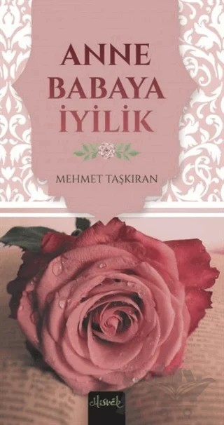 Anne Babaya İyilik – Mehmet Taşkıran – Misvak Neşriyat Yayınevi kitap kapağı