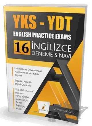 YKS-YDS English Practice Exams 16 İngilizce Deneme Sınavı – M. Fatih Adıgüzel – Pelikan Tıp Teknik Yayıncılık kitap kapağı