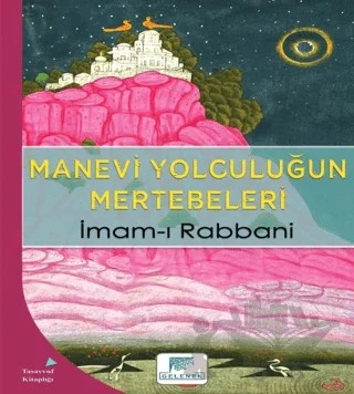 Manevi Yolculuğun Mertebeleri – İmam-ı Rabbani – Gelenek Yayıncılık kitap kapağı