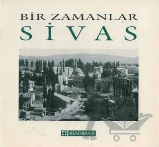 Bir Zamanlar Sivas – Nezih Başgelen – Arkeoloji ve Sanat Yayınları kitap kapağı