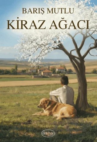 Kiraz Ağacı – Barış Mutlu – Dilkitap Yayınları kitap kapağı