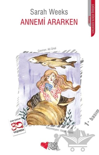 Annemi Ararken – Sarah Weeks – Can Çocuk Yayınları kitap kapağı