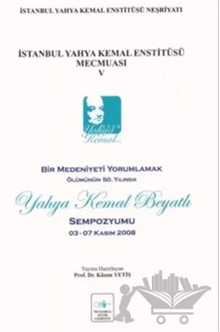 İstanbul Yahya Kemal Enstitüsü Mecmuası V – Kazım Yetiş – İstanbul Fetih Cemiyeti Yayınları kitap kapağı