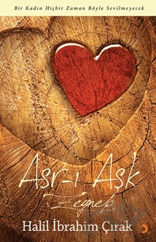 Asr-ı Aşk Zeynep – Halil İbrahim Çırak – Cinius Yayınları kitap kapağı