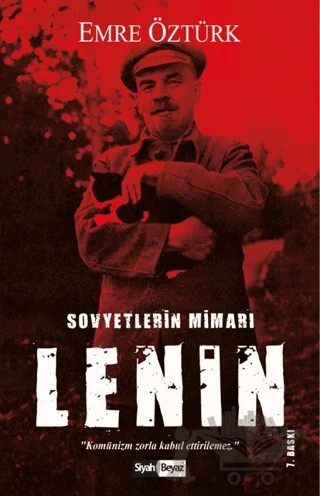 Sovyetlerin Mimarı Lenin – Emre Öztürk – Siyah Beyaz Yayınları kitap kapağı