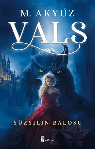 Vals 1 - Yüzyılın Balosu – Merve Akyüz – Parola Yayınları kitap kapağı