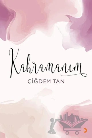 Kahramanım – Çiğdem Tan – Cinius Yayınları kitap kapağı