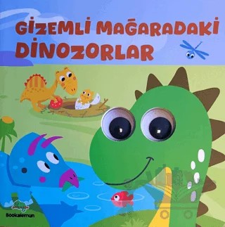Gizemli Mağaradaki Dinozorlar– Oynar Gözlü Kitap – Kollektif – Bookalemun Yayınevi kitap kapağı