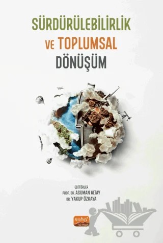 Sürdürülebilirlik ve Toplumsal Dönüşüm – Kolektif – Nobel Bilimsel Eserler kitap kapağı