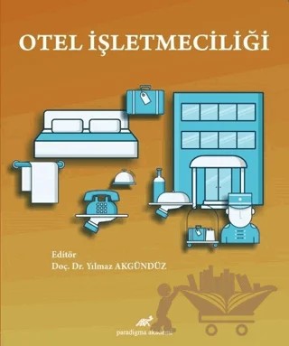 Otel İşletmeciliği – Yılmaz Akgündüz – Paradigma Akademi Yayınları kitap kapağı