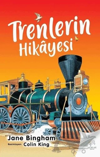 Trenlerin Hikayesi – Jane Bingham – Uçan At Yayınları kitap kapağı