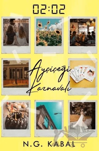 02:02 Ayçiçeği Karnavalı – N. G. Kabal – Ephesus Yayınları kitap kapağı