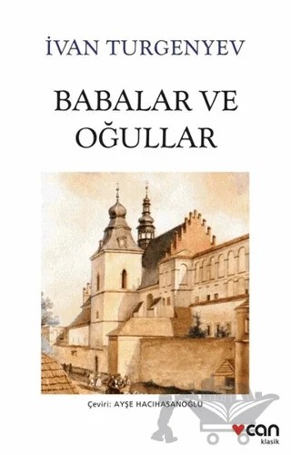 Babalar ve Oğullar – Ivan Sergeyevich Turgenev, Ivan Sergeyeviç Turgenyev – Can Yayınları kitap kapağı