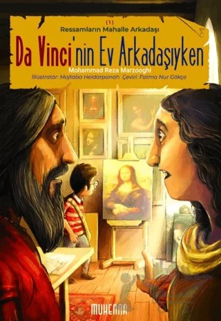 Ressamların Mahalle Arkadaşı 1: Da Vinci’nin Ev Arkadaşıyken – Mohammad Reza Marzooghi – Muhenna Yayınevi kitap kapağı