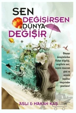 Sen Değişirsen Dünya Değişir – Aslı Kaş, Hakan Kaş – Sokak Kitapları Yayınları kitap kapağı