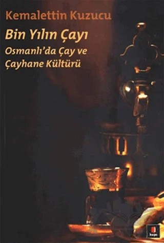 Bin Yılın Çayı – Kemalettin Kuzucu – Kapı Yayınları kitap kapağı